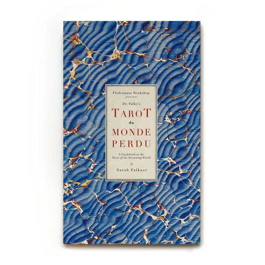 LE TAROT DU MONDE PERDU: A GUIDE TO THE DROWNING WORLD TAROT