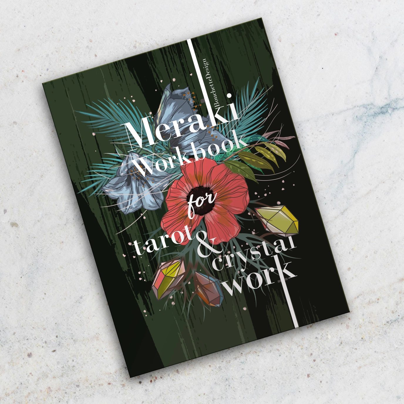 Meraki Workbook For Tarot & Crystal Work