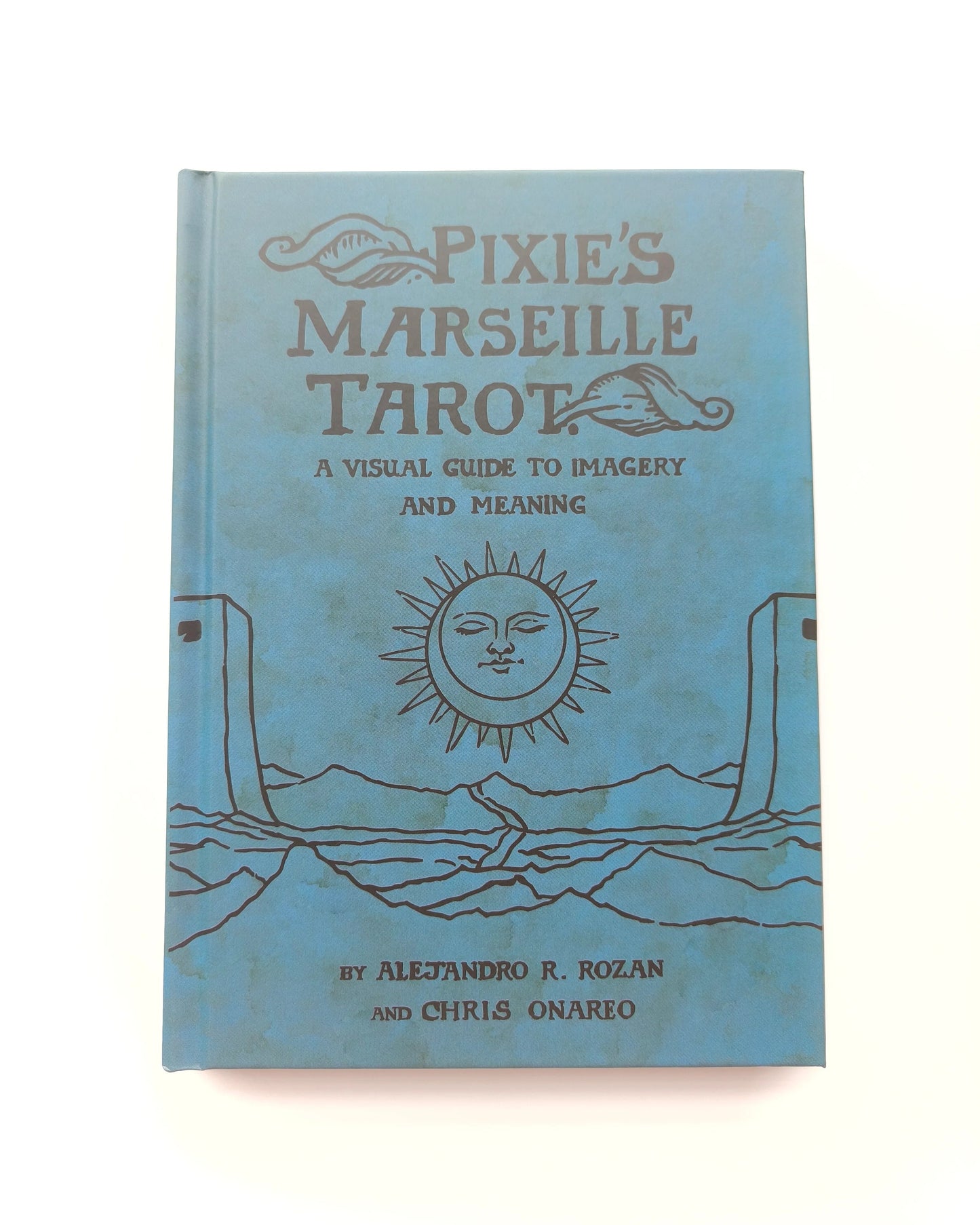 Pixie's Marseille Tarot: A Visual Guide to Imagery and Meaning by Alejandro R. Rozan