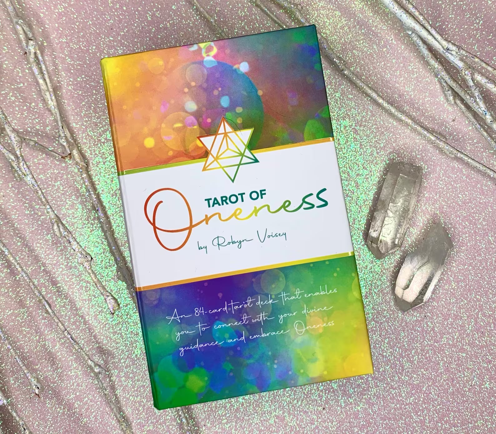 The Tarot of Oneness by Robyn Voisey - Soulstice Healing